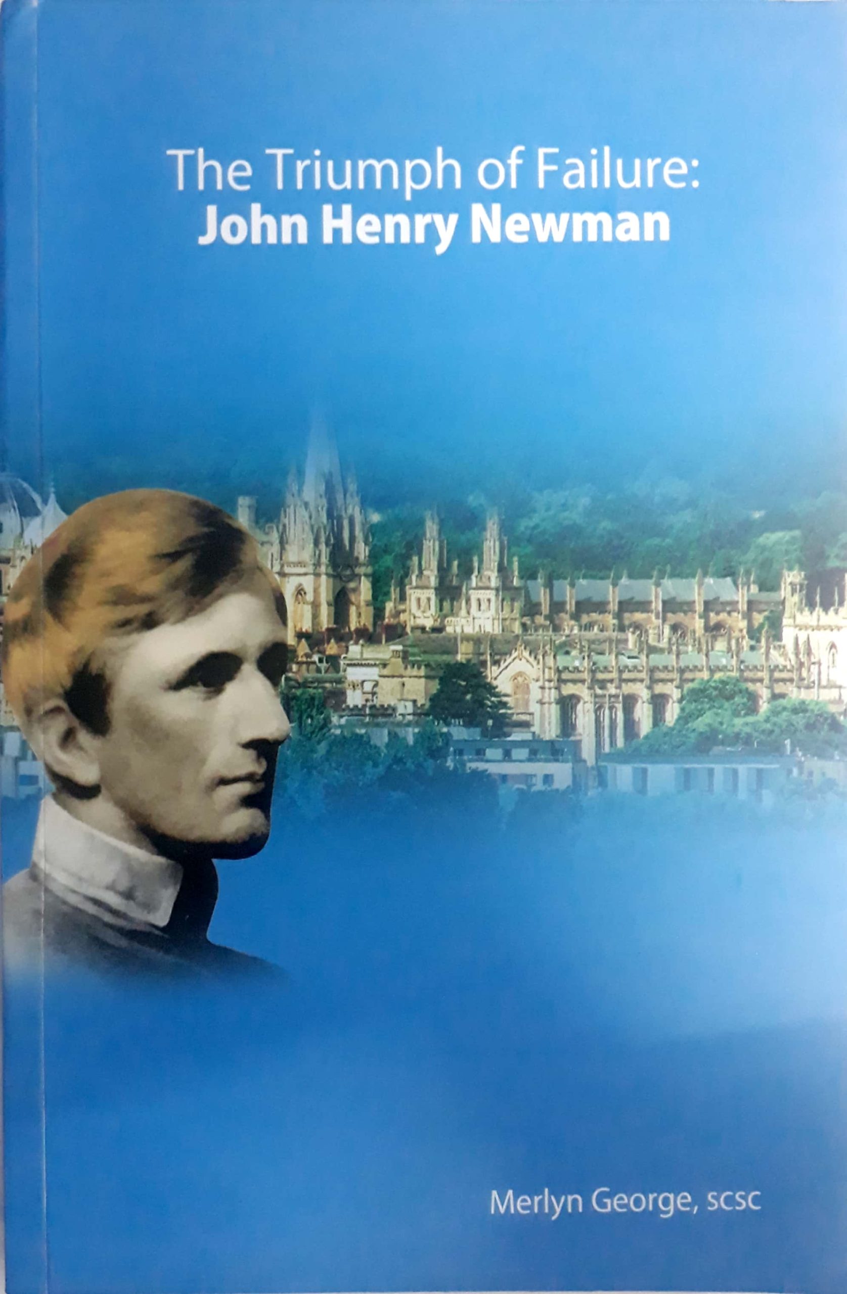 Triumph of Failure: John Henry Newman